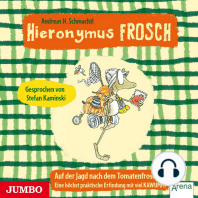 Hieronymus Frosch. Auf der Jagd nach dem Tomatenfrosch