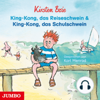 King-Kong, das Reiseschwein & King-Kong, das Schulschwein