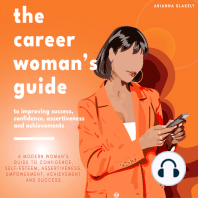 The Career Woman’s Guide to Improving Success, Confidence, Assertiveness and Achievements.