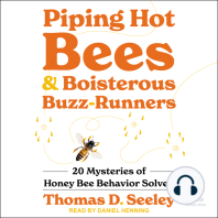 Piping Hot Bees and Boisterous Buzz-Runners