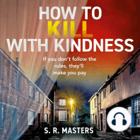 How to Kill with Kindness