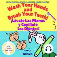Wash Your Hands and Brush Your Teeth! ¡Lávate Las Manos y Cepíllate Los Dientes!