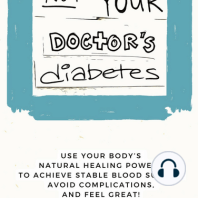Not Your Doctor's Diabetes