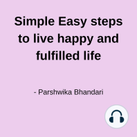 Simple Easy steps to live happy and fulfilled life