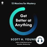 Get Better at Anything: 12 Maxims for Mastery