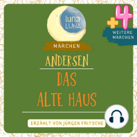 Das alte Haus plus vier weitere Märchen von Hans Christian Andersen