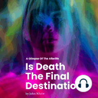 Is Death The Final Destination?