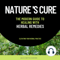 Nature's Cure :The Modern Guide to Healing with Herbal Remedies