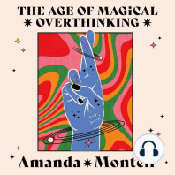 The Age of Magical Overthinking: Notes on Modern Irrationality