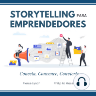 Storytelling para emprendedores. Conecta, convence, convierte
