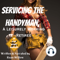 Servicing the Handyman, A Leisurely Working Retiree