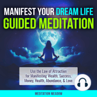 Manifest Your Dream Life Guided Meditation