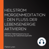 Heilstrom Morgenmeditation - Den Fluss der Lebensenergie aktivieren