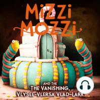 Mizzi Mozzi And The Vanishing, Vlysee-Vlersa Vlad-Lark