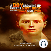 A BOY GROWING UP UNDER THE NAZI BOOT AND THE GREEK CIVIL WAR