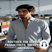 Routines For Improved Productivity, Success And Happiness