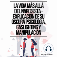 La Vida Más Allá Del Narcisista - Explicación De Su Oscura Psicología, Gaslighting Y Manipulación