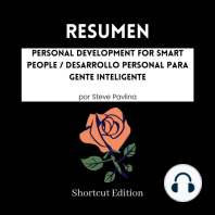 RESUMEN - Personal Development For Smart People / Desarrollo personal para gente inteligente por Steve Pavlina