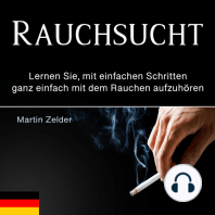 Rauchsucht: Lernen Sie, mit einfachen Schritten ganz einfach mit dem Rauchen aufzuhören