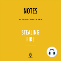 Notes on Steven Kotler's & et al Stealing Fire by Instaread