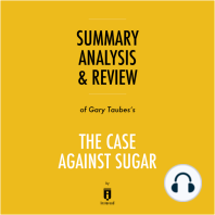 Summary, Analysis & Review of Gary Taubes's The Case Against Sugar by Instaread