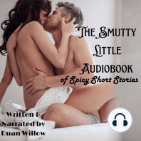The Smutty Little Audiobook of Spicy Short Stories: An Erotic Bundle, Volume 1