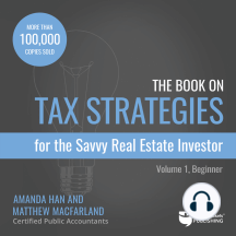 The Book on Tax Strategies for the Savvy Real Estate Investor: Powerful Techniques Anyone Can Use to Deduct More, Invest Smarter, and Pay Far Less to the IRS!