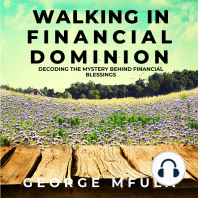 Walking in Financial Dominion