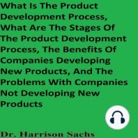 What Is The Product Development Process, What Are The Stages Of The Product Development Process, The Benefits Of Companies Developing New Products, And The Problems With Companies Not Developing New Products