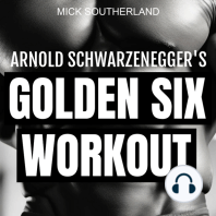 Arnold Schwarzenegger's Golden Six Workout