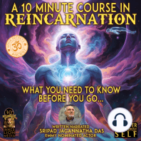 A 10 minute Course In Reincarnation
