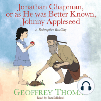 Jonathan Chapman, or as He was Better Known, Johnny Appleseed