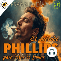 El Método Phillips Para Dejar de Fumar