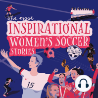 The Most Inspirational Women's Soccer Stories Of All Time!