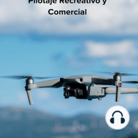 Operaciones con Drones: Pilotaje Recreativo y Comercial