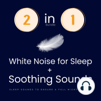 White Noise For Sleep + Soothing Sounds