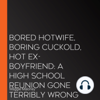 Bored Hotwife, Boring Cuckold, Hot Ex-Boyfriend
