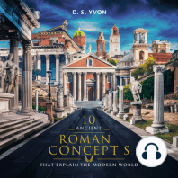 10 Ancient Roman Concepts That Explain the Modern World