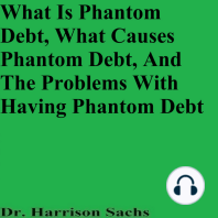 What Is Phantom Debt, What Causes Phantom Debt, And The Problems With Having Phantom Debt