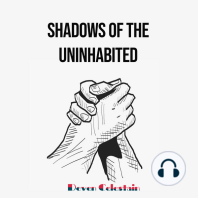 Shadows of the Uninhabited