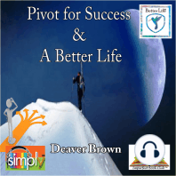 Pivot for Success & A Better Life