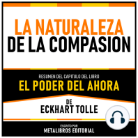 La Naturaleza De La Compasion - Resumen Del Capitulo Del Libro El Poder Del Ahora De Eckhart Tolle