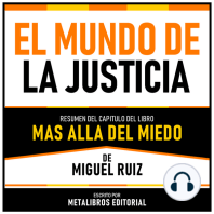 El Mundo De La Justicia - Resumen Del Capitulo Del Libro Mas Alla Del Miedo De Miguel Ruiz