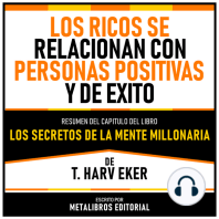 Los Ricos Se Relacionan Con Personas Positivas Y De Exito - Resumen Del Capitulo Del Libro Los Secretos De La Mente Millonaria De T. Harv Eker