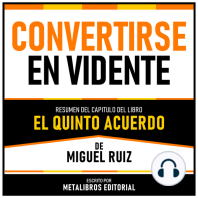 Convertirse En Vidente - Resumen Del Capitulo Del Libro El Quinto Acuerdo De Miguel Ruiz