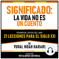 Significado - La Vida No Es Un Cuento - Resumen Del Capitulo Del Libro 21 Lecciones Para El Siglo XXI De Yuval Noah Harari