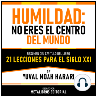 Humildad - No Eres El Centro Del Mundo - Resumen Del Capitulo Del Libro 21 Lecciones Para El Siglo XXI De Yuval Noah Harari