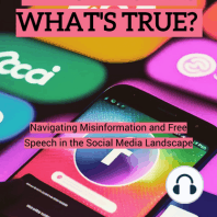 Who Decides What's True? Navigating Misinformation and Free Speech in the Social Media Landscape