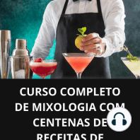 Curso completo de mixologia com centenas de receitas de coquetéis