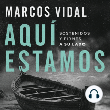 Aquí estamos de Marcos Vidal (Audiolibro) Leer gratis durante 30 días